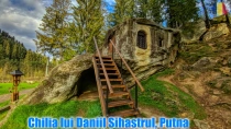 Chilia lui Daniil Sihastrul din jud Suceava